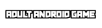 adult-android-game.cc - Adult Android Game